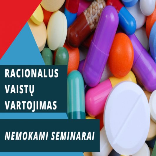 Gyventojams – nemokami seminarai apie racionalų vaistų vartojimą