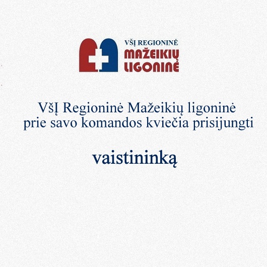 VšĮ Regioninė Mažeikių ligoninė prie savo komandos kviečia prisijungti vaistininką