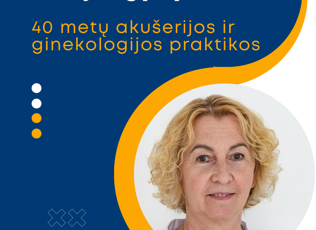 Gyvenimas, skirtas naujai gyvybei: 40 metų akušerijos ir ginekologijos praktikos