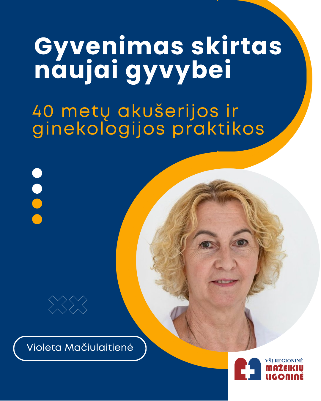 Gyvenimas, skirtas naujai gyvybei: 40 metų akušerijos ir ginekologijos praktikos