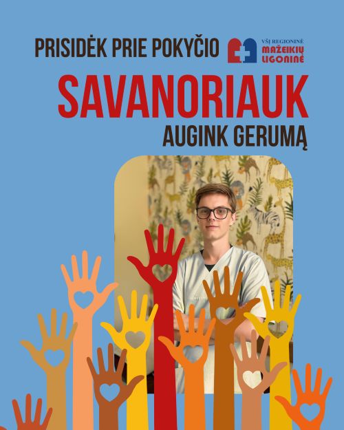 Savanorystė ligoninėje – šiluma ir pagalba kiekvienam!