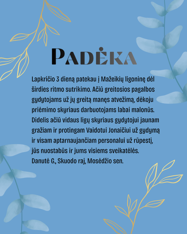 Nuoširdūs žodžiai – didžiausias įvertinimas mūsų komandai